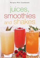Mini: Juices, Smoothies and Shakes