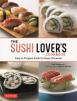The Sushi Lover’s Cookbook